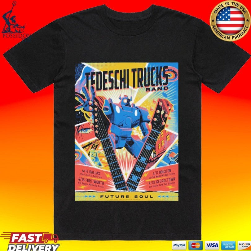 Tedeschi Trucks Band Texas Future Soul 2026 Week Shows Poster In Dallas Fort Worth Houston And Georgetown From April 14 To 19 2026 T-shirt