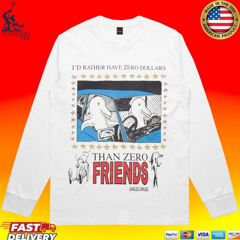 Than Zero I’d Rather Have Zero Dollars Shirt