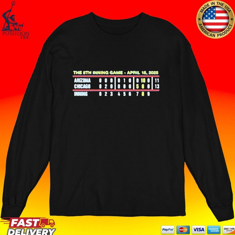 The 8th Inning Game April 18 2025 Arizona And Chicago T-shirt