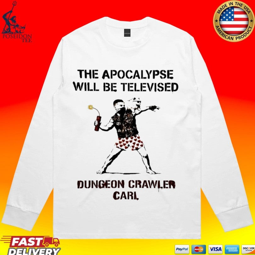 The Apocalypse Will Be Televised Dungeon Crawler Carl T-shirt