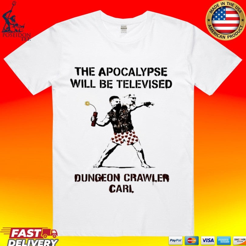 The Apocalypse Will Be Televised Dungeon Crawler Carl T-shirt