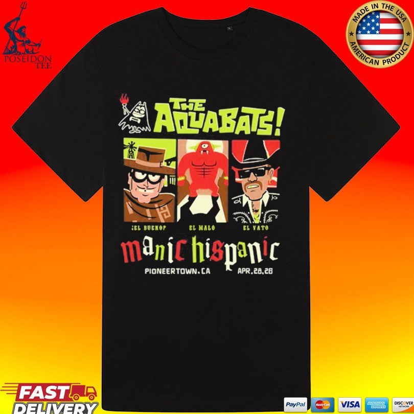 The Aquabats Manic Hispanic Pioneertown, Ca 4.28.2026 T-shirt