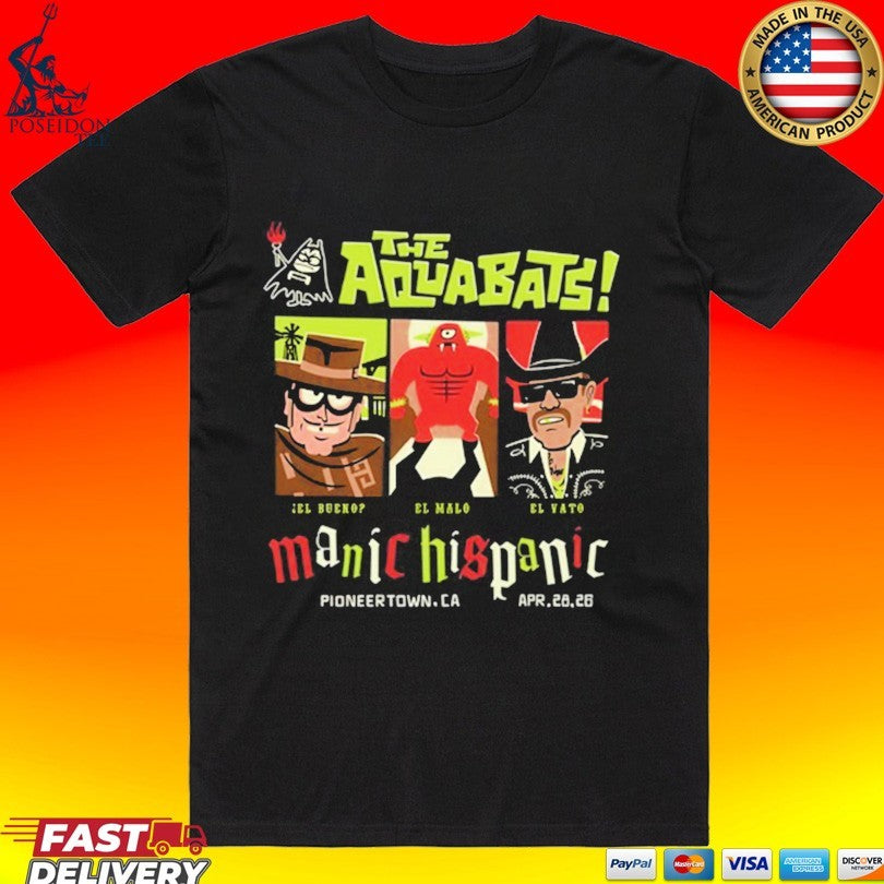 The Aquabats Manic Hispanic Pioneertown, Ca 4.28.2026 T-shirt