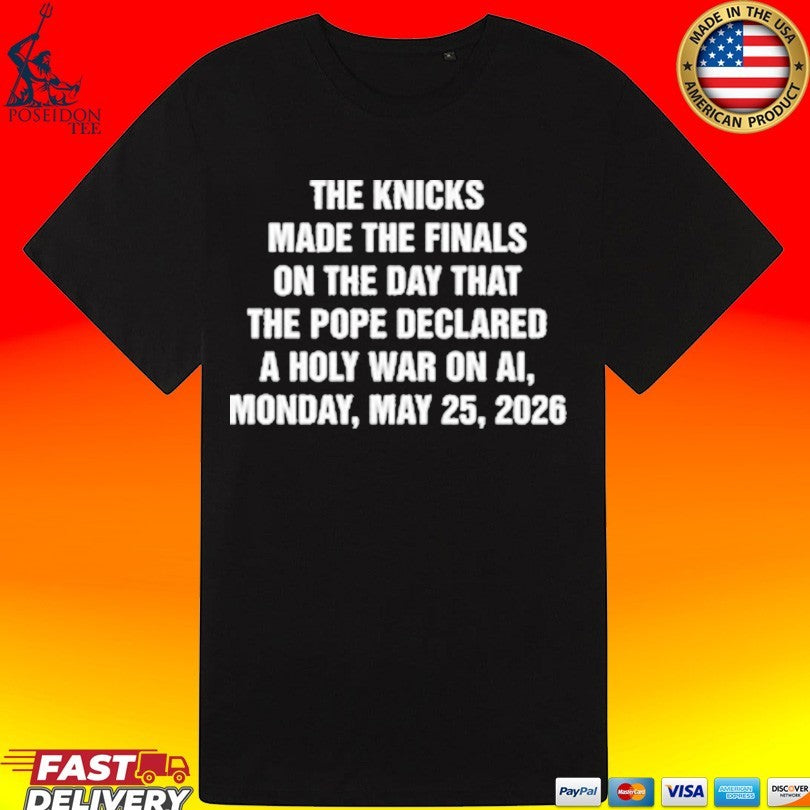 The Basketball Team Made The Playoffs On The Day That The Pope Declared A Holy War On Ai, Monday, May 25, 2026 T-shirt