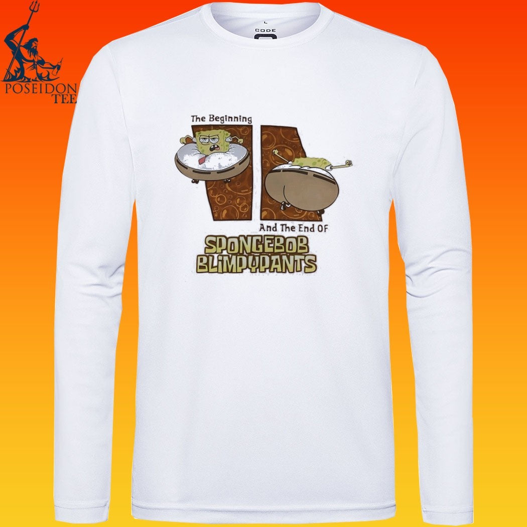 The Beginning And The End Of Spongebob Blimpy Pants T-shirt