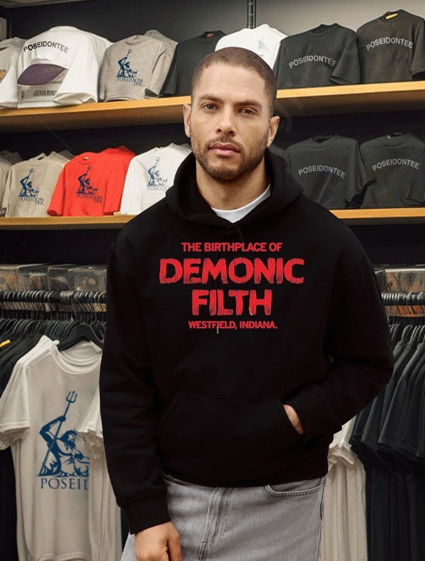 The Birthplace Of Demonic Filth Westfield Indiana T-shirt