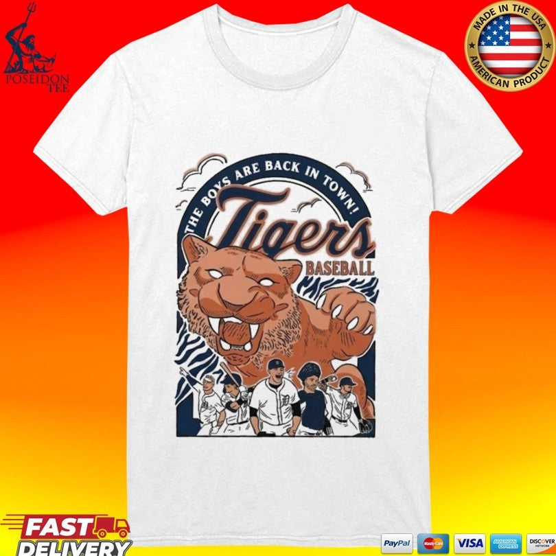 The Boys Are Back in Town Tigers Baseball T-shirt