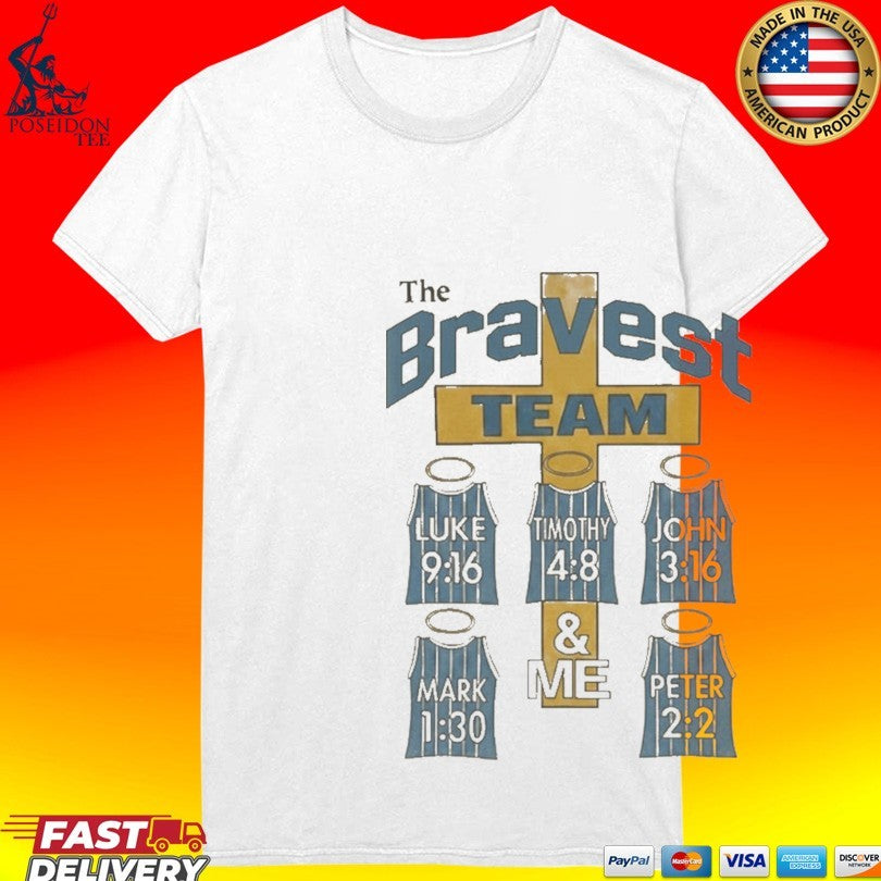 The Bravest Team And Me Gospel T-shirt