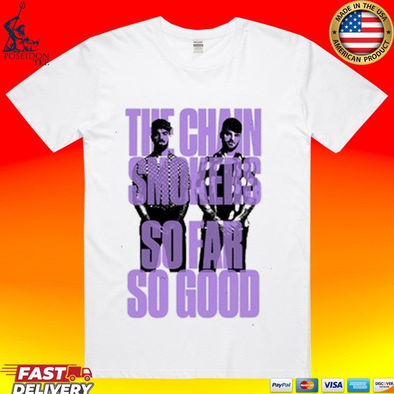 The Chain Smokers So Far So Good Stacked T-shirt