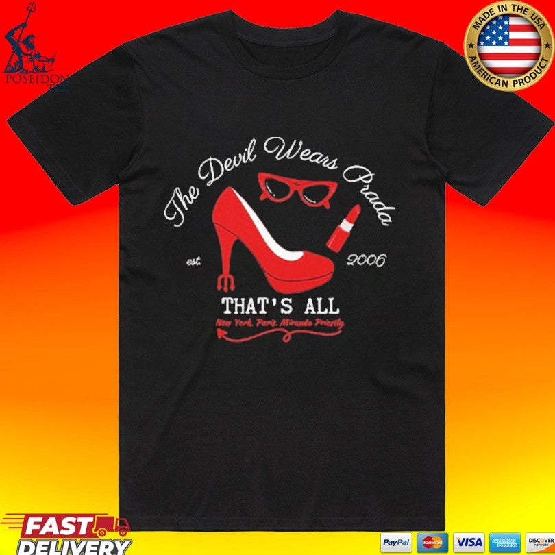 The Devil Wears Prada That’s All Est 2006 T-shirt