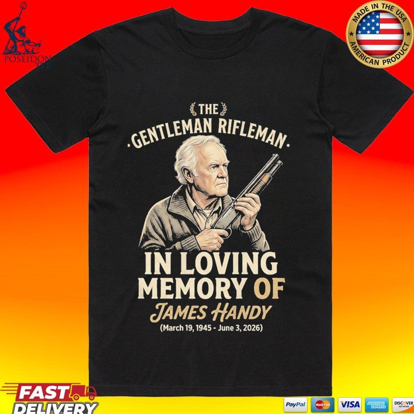 The Gentleman Rifleman In Loving Memory Of James Handy Memorial Actor Jimmy Tribute 1945-2026 T-shirt