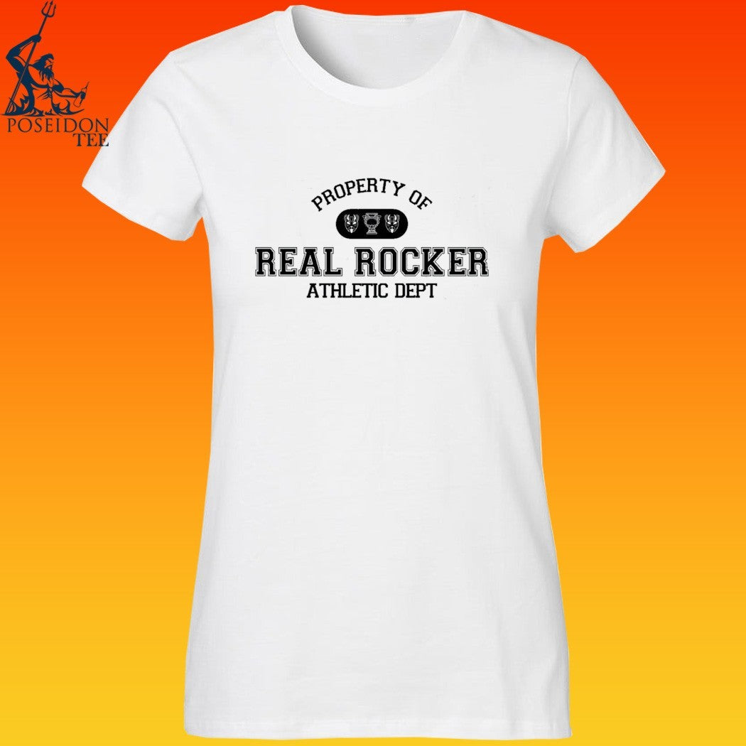 The Home Team Property Of Real Rocker University Athletic Dept T-shirt
