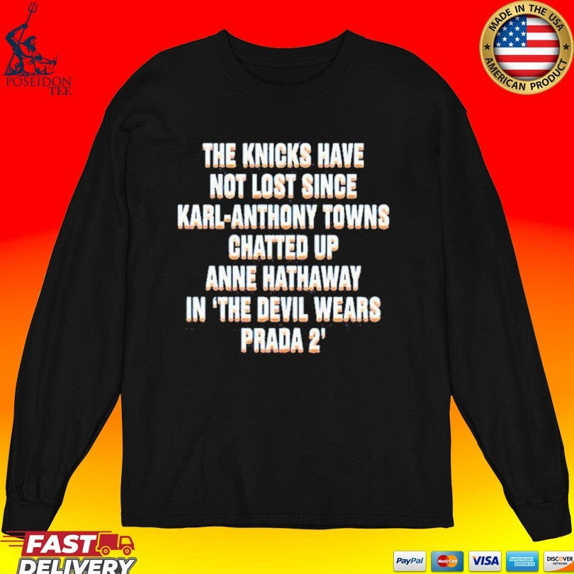 The Knicks Have Not Lost Since Kat Chatted Up Anne In The Devil Wears Prada 2 T-shirt