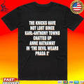 The Knicks Have Not Lost Since Kat Chatted Up Anne In The Devil Wears Prada 2 T-shirt