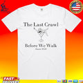 The Last Crawl Before We Walk Seniors 2026 T-shirt