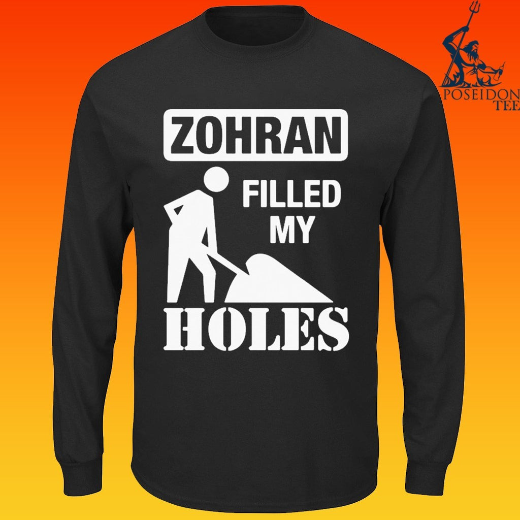 The Mayor Filled Zohran Filled My Holes T-shirt