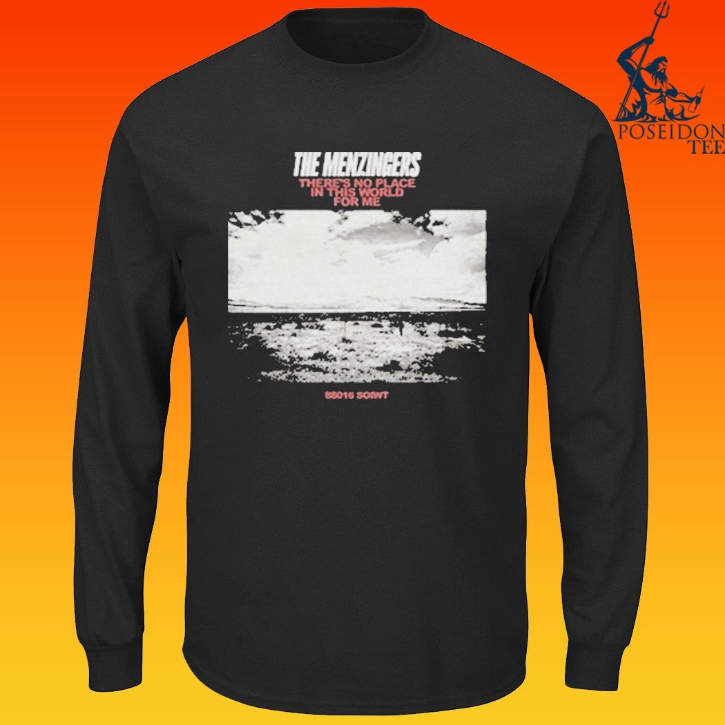The Menzingers There’s No Place In This World For Me No Place T-shirt