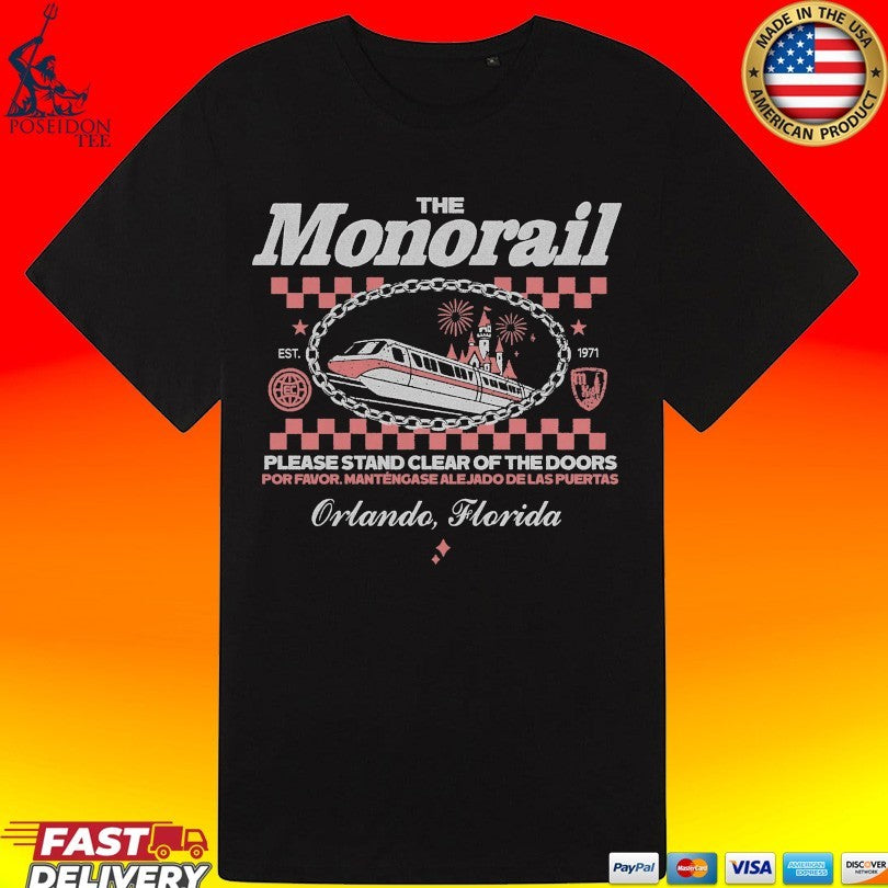 The Monorail Please Stand Clear Of The Doors Orlando Florida T-shirt