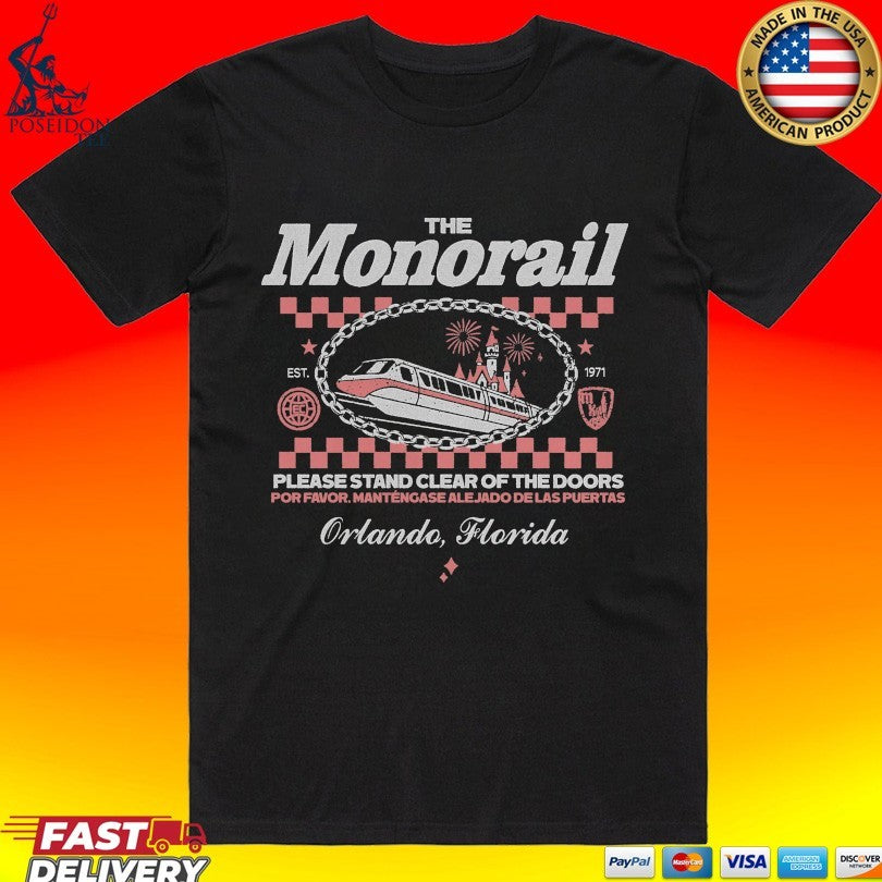The Monorail Please Stand Clear Of The Doors Orlando Florida T-shirt