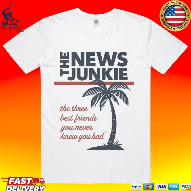 The News Junkie The Three Best Friends You Never Knew You Had Beach T-shirt