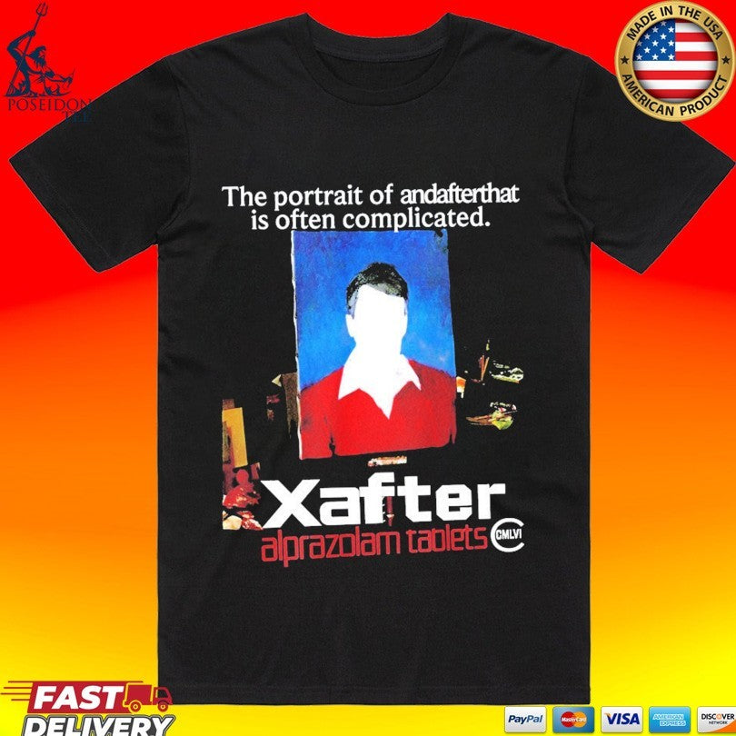 The Portrait Of Andafterthat Is Often Complicated After Alprazolam Tablets T-shirt