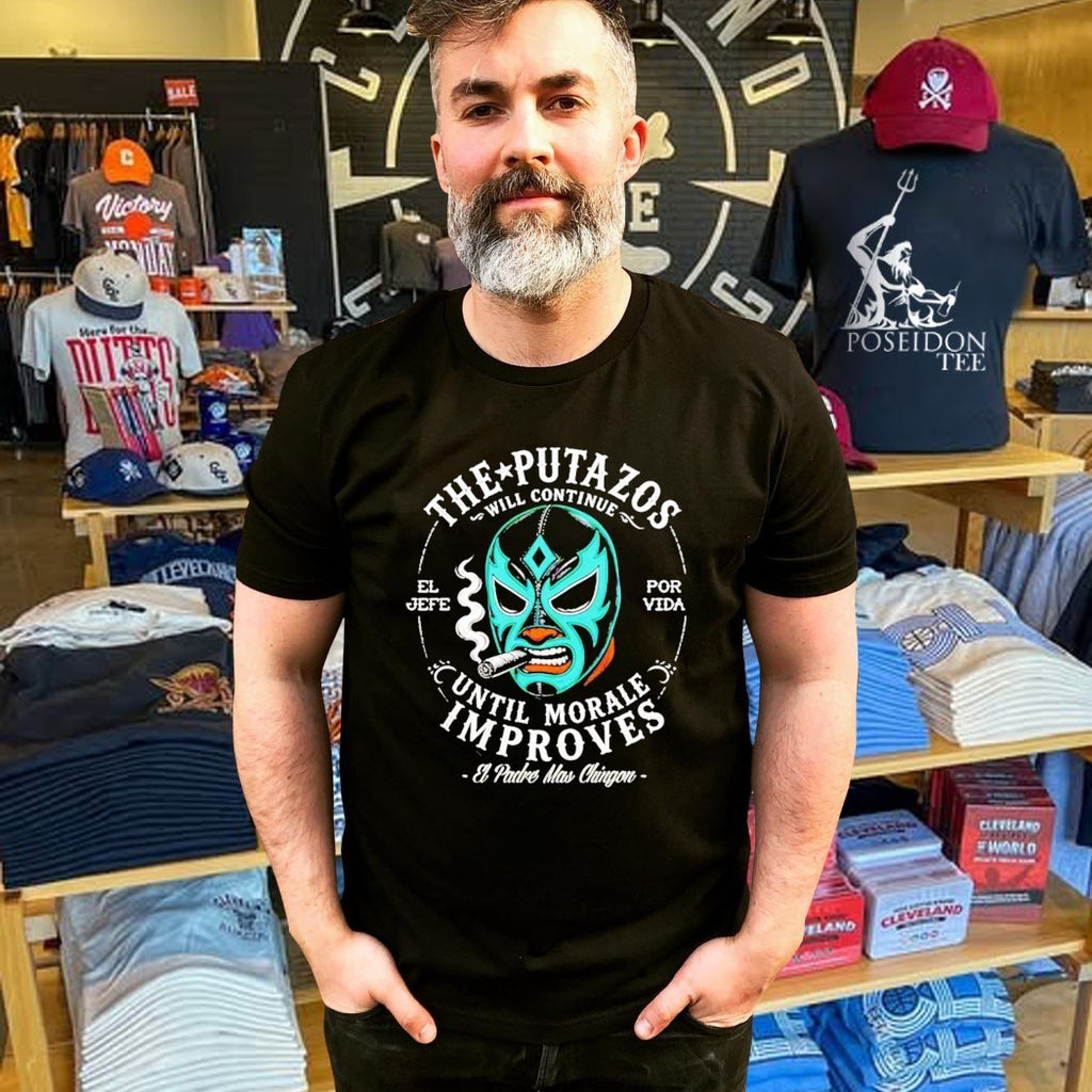 The Putazos Will Continue Until Morale Improves Jefe T-shirt