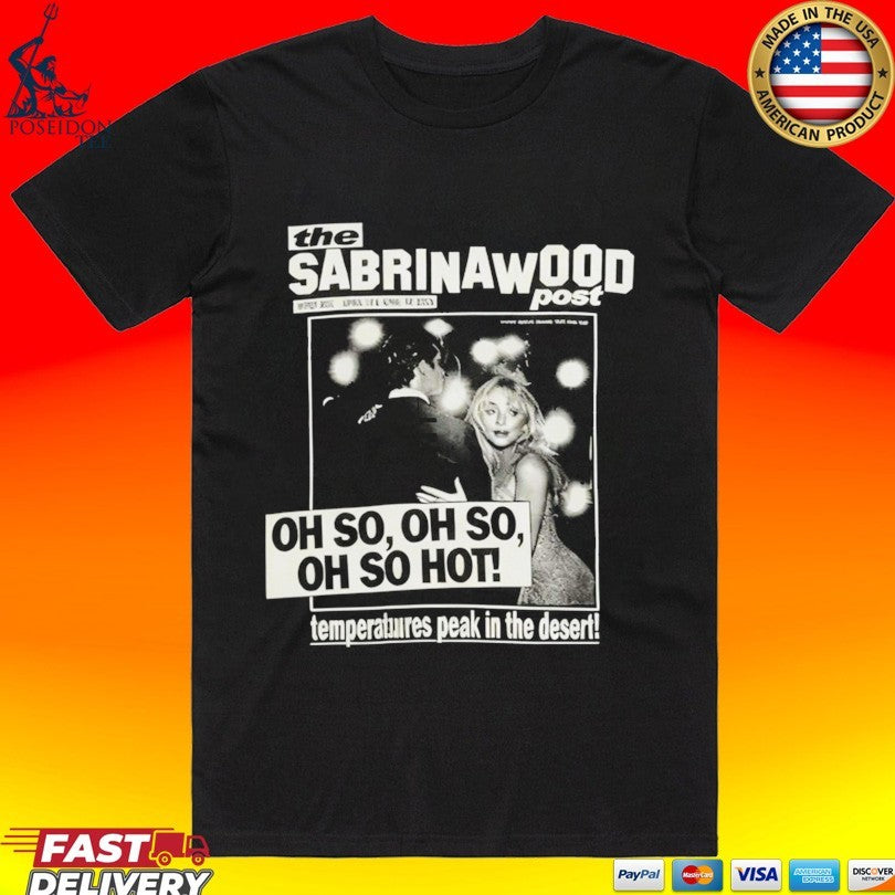 The Sabrinawood Oh So Oh Hot Temperatures Peak In The Desert T-shirt
