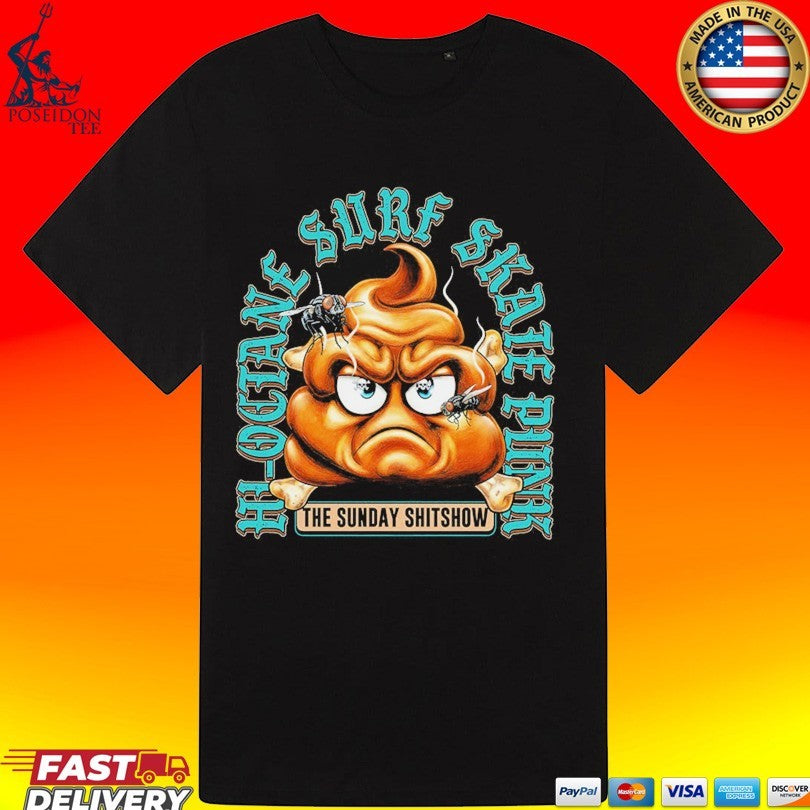 The Sunday Shitshow Hi-octane Surf Skate Punk T-shirt