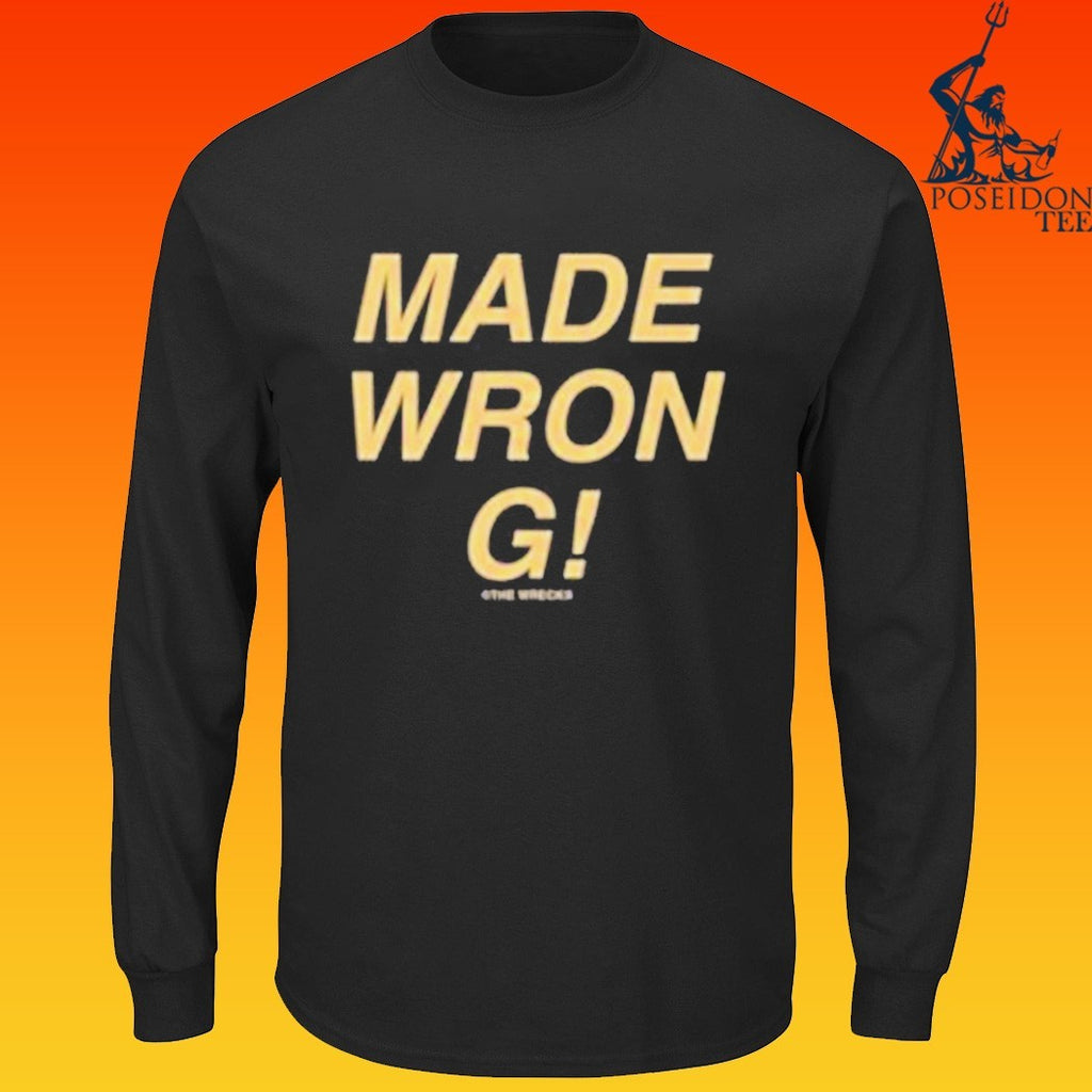 The Wrecks Made Wrong T-shirt