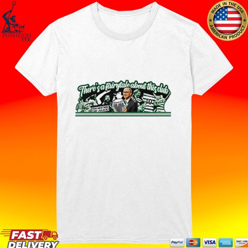 There’s Fairytale About This Club Celtic F.C. T-shirt