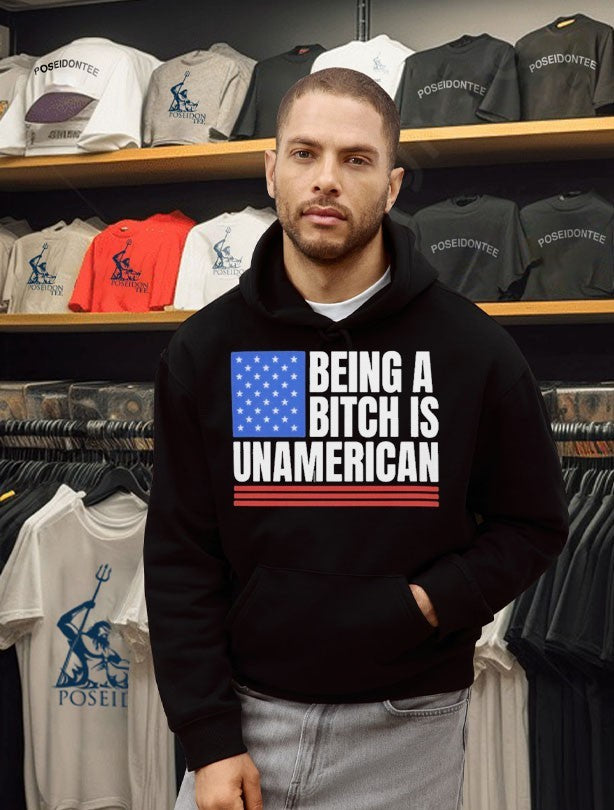 This Being A Bitch Is Unamerican T-shirt