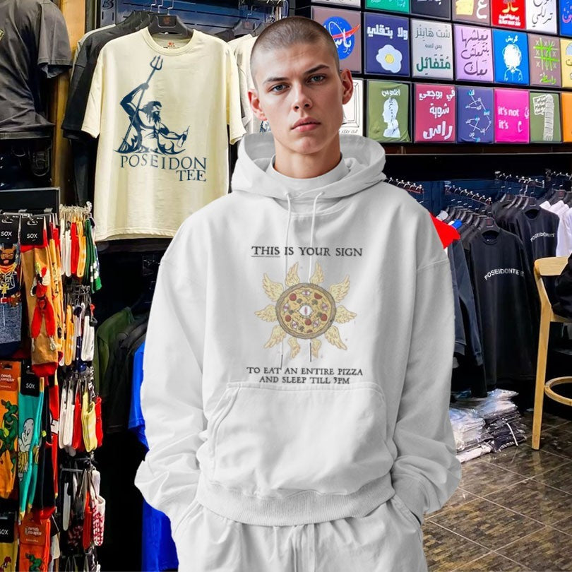 This Is Your Sign To Eat An Entire Pizza And Sleep Till 3pm T-shirt