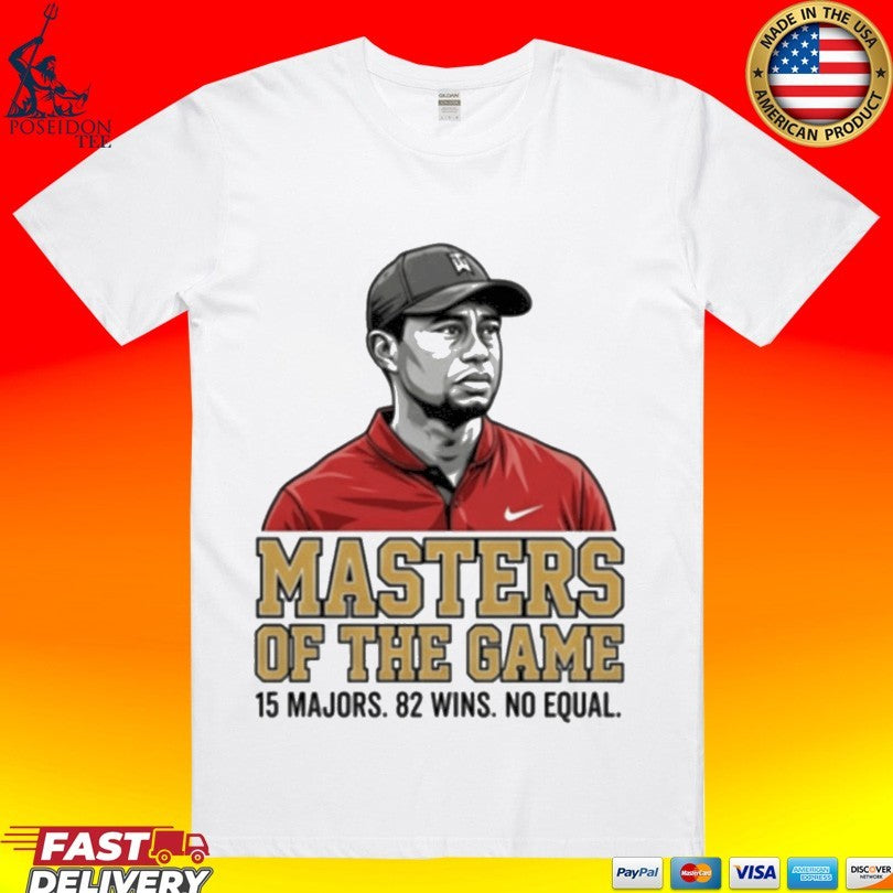 Tiger Woods Masters Of The Game 15 Major 82 Wins No Equal T-shirt
