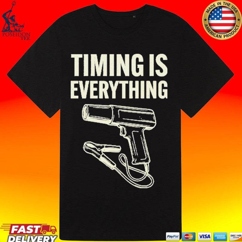 Timing Is Everything Funny Mechanic Garage Humor T-shirt
