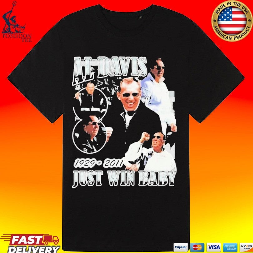 Tj Leota Al Davis 1929 2011 Just Win Baby T-shirt