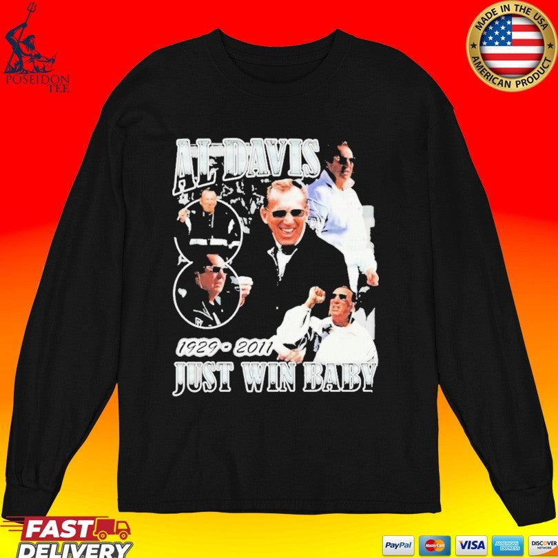 Tj Leota Al Davis 1929 2011 Just Win Baby T-shirt