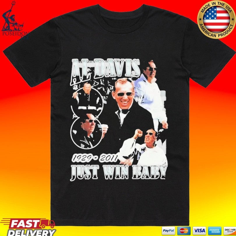 Tj Leota Al Davis 1929 2011 Just Win Baby T-shirt