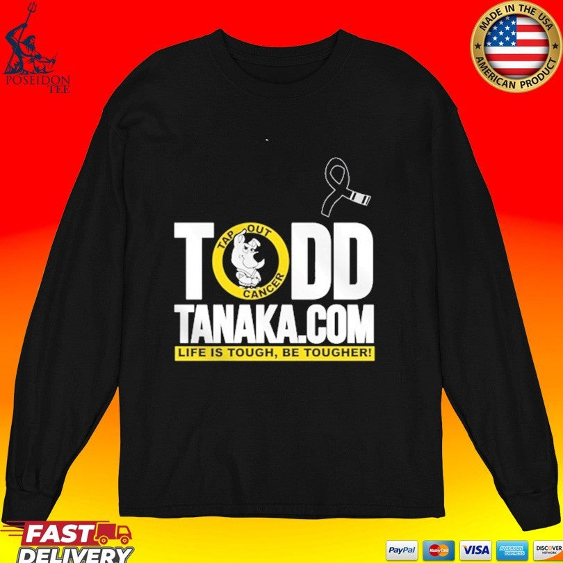 Todd Tanaka Life Is Tough Be Tougher Aloha Support Network T-shirt