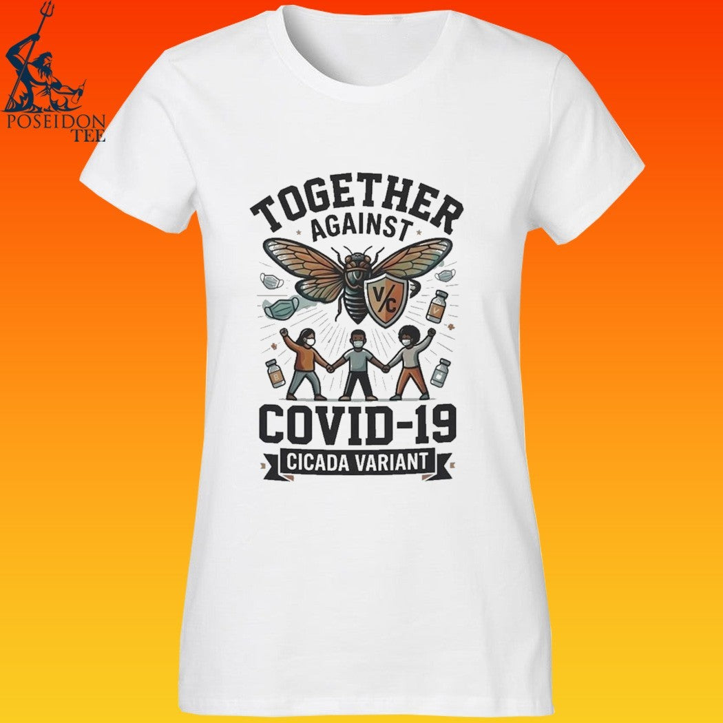 Together Against Covid 19 Cicada Variant T-shirt