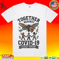 Together Against Covid 19 Cicada Variant T-shirt