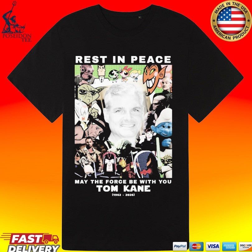 Tom Kane Memorial Rip Tribute Rest In Peace May The Force Be With You 1962 2026 T-shirt