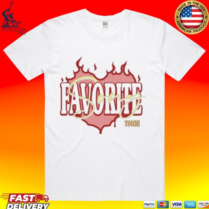 Toosii2x Favorite Song T-shirt