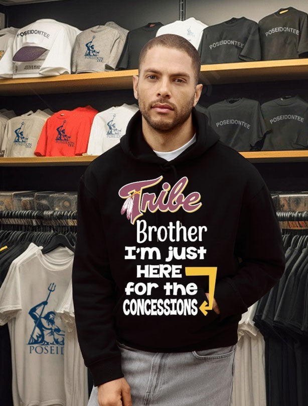 Tribe Brother I’m Just Here For The Concessions T-shirt