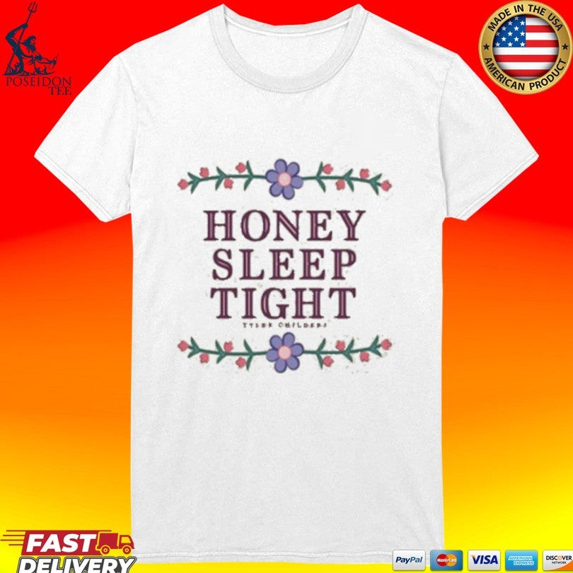 Tyler Childers Honey Sleep Tight T-shirt