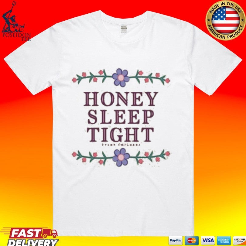 Tyler Childers Honey Sleep Tight T-shirt