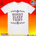 Tyler Childers Honey Sleep Tight T-shirt