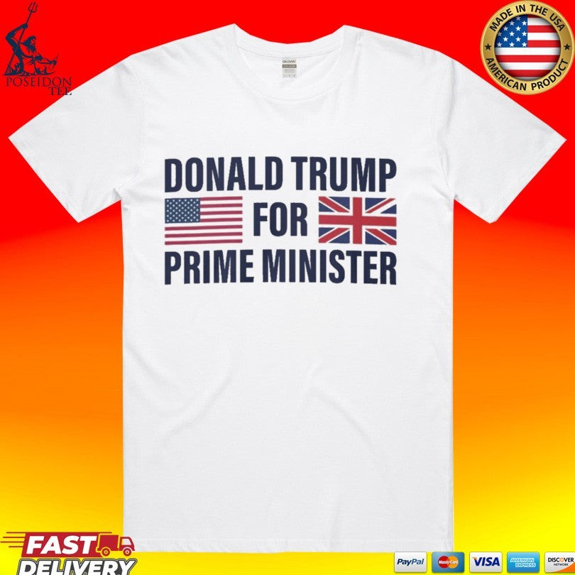 Tyson Fury Donald Trump For Prime Minister T-shirt