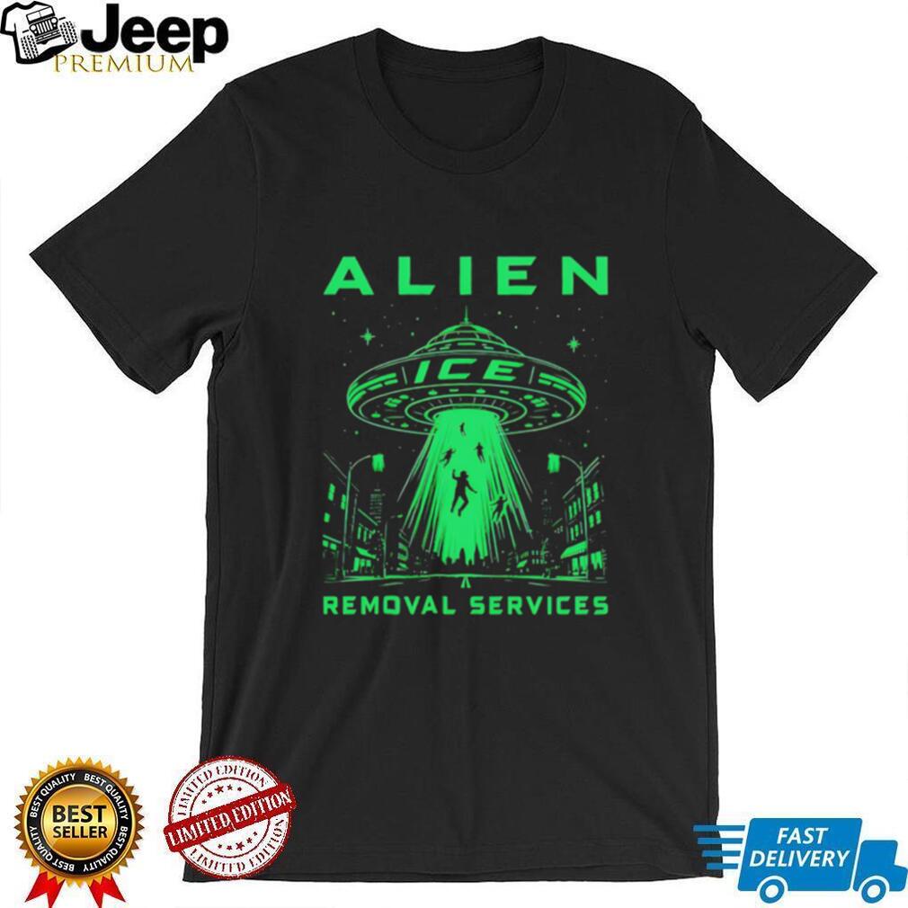 Alien Removal Services ICE shirt