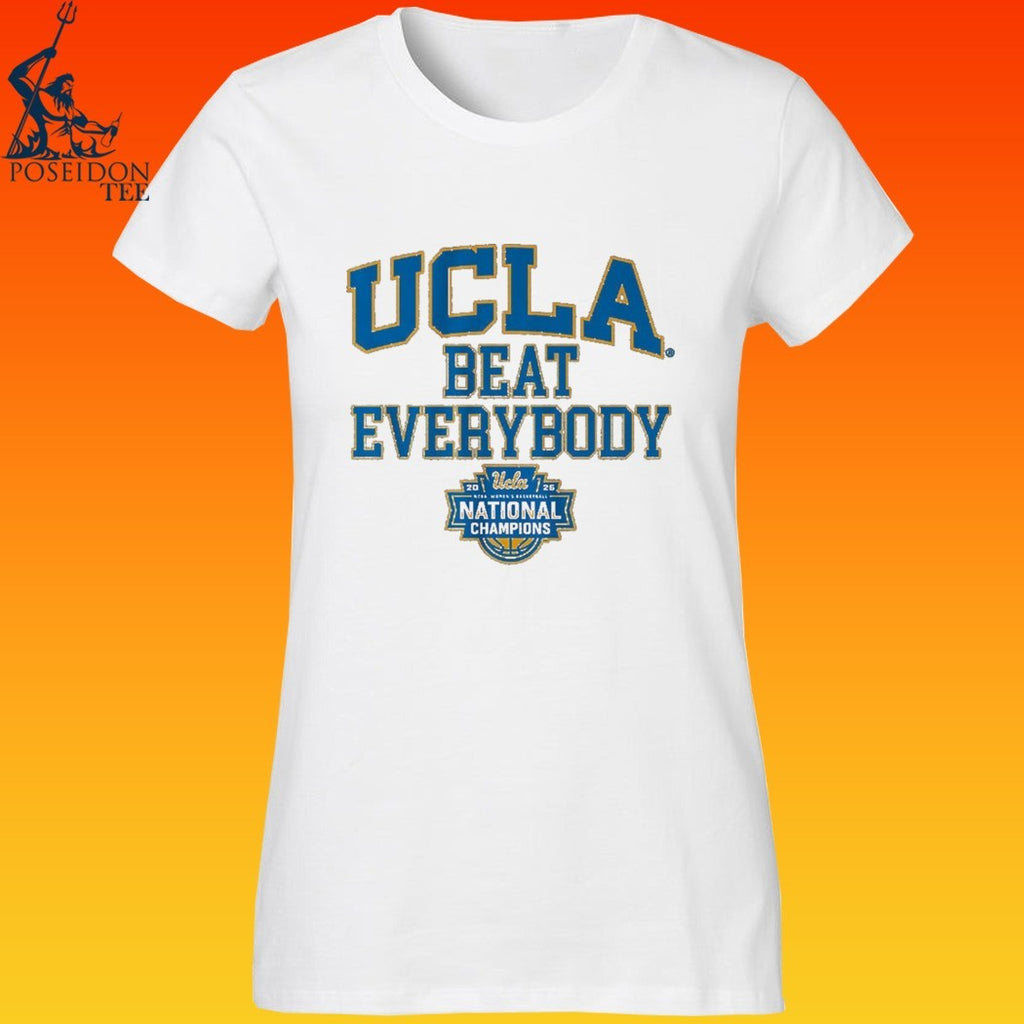 Ucla Bruins WBB 2026 National Champions Beat Everybody T-shirt