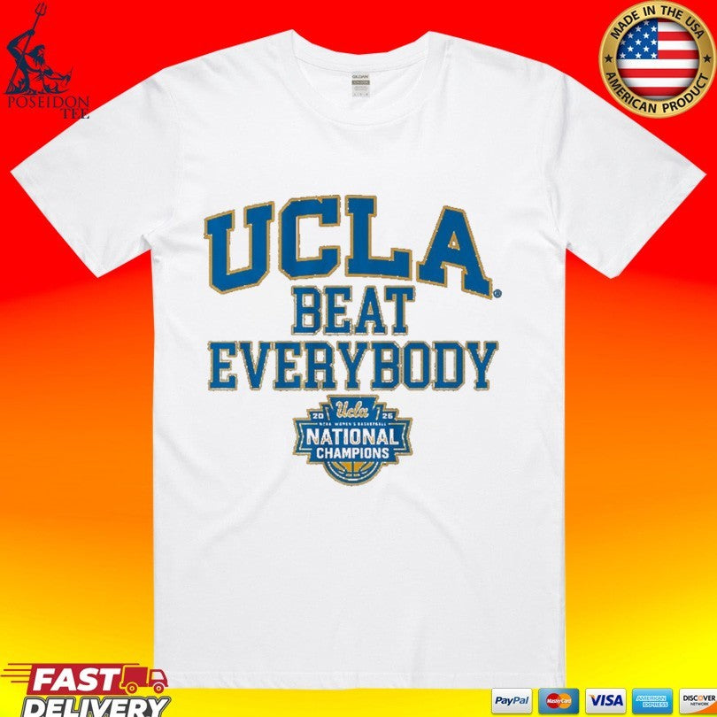 Ucla Bruins WBB 2026 National Champions Beat Everybody T-shirt